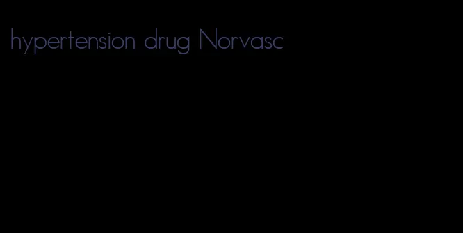 hypertension drug Norvasc