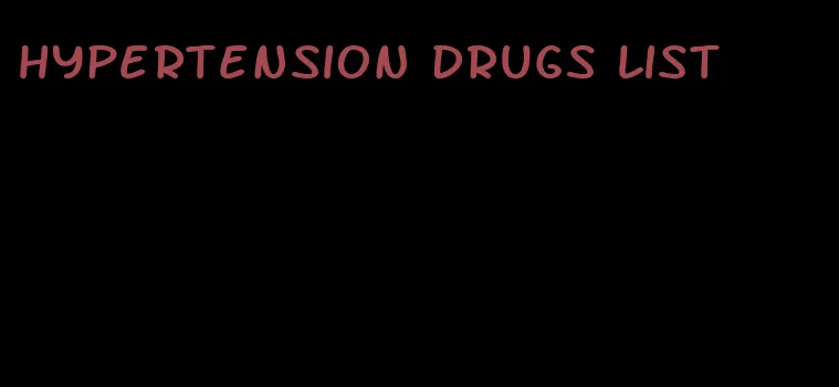 hypertension drugs list