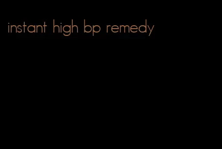 instant high bp remedy