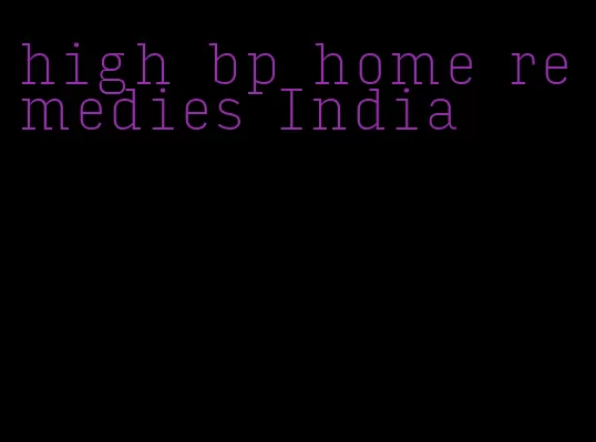 high bp home remedies India