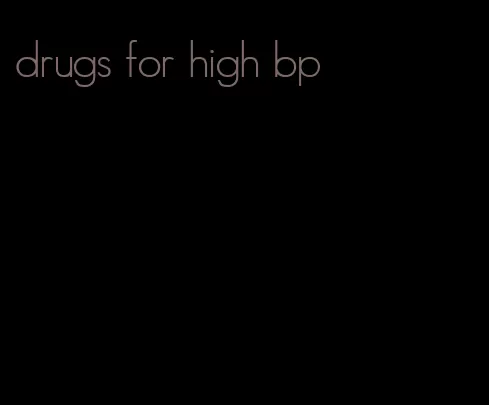 drugs for high bp