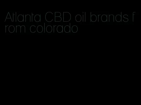 Atlanta CBD oil brands from colorado