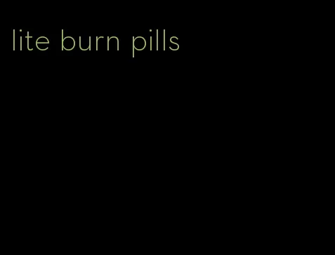 lite burn pills