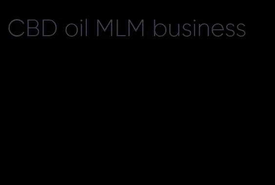 CBD oil MLM business
