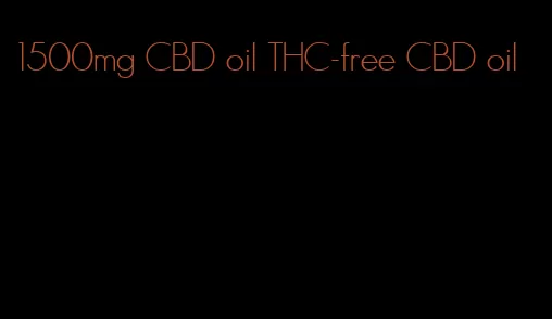 1500mg CBD oil THC-free CBD oil