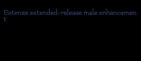 Extenze extended-release male enhancement