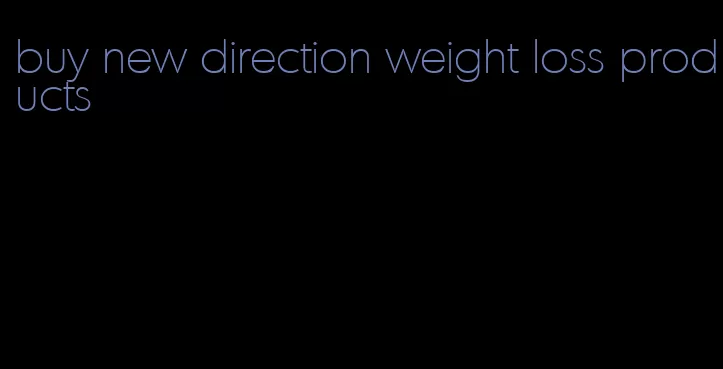 buy new direction weight loss products