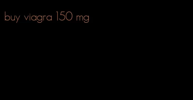 buy viagra 150 mg