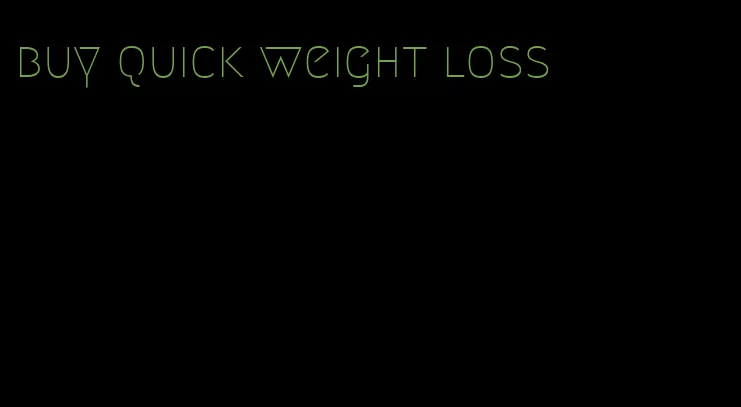 buy quick weight loss