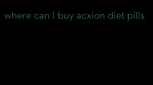 where can I buy acxion diet pills