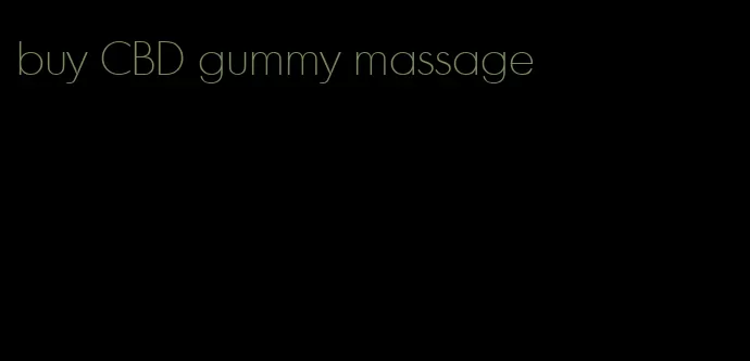 buy CBD gummy massage