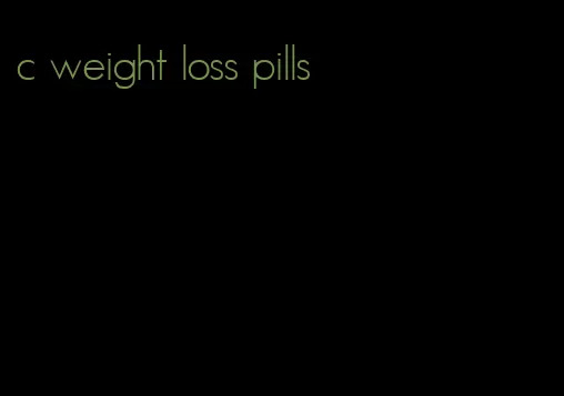 c weight loss pills