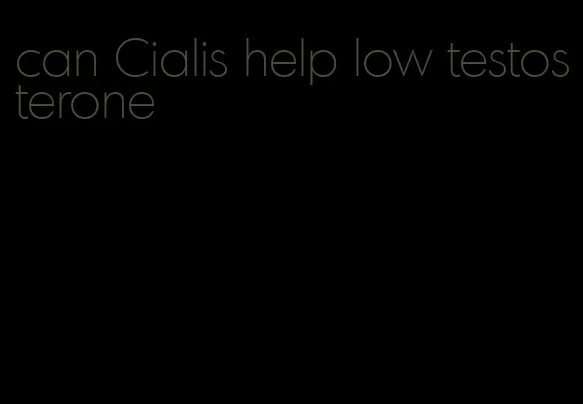 can Cialis help low testosterone