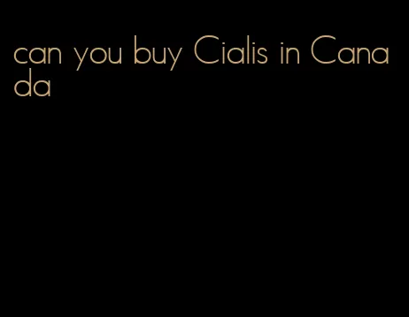 can you buy Cialis in Canada