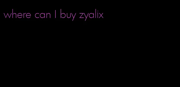 where can I buy zyalix