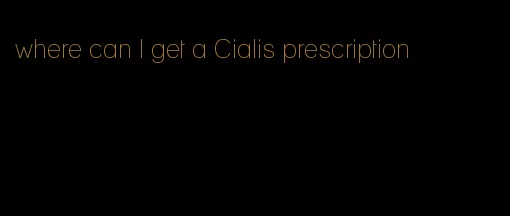 where can I get a Cialis prescription