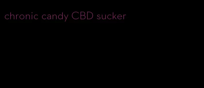 chronic candy CBD sucker