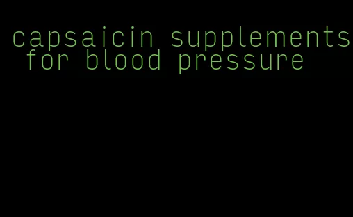 capsaicin supplements for blood pressure
