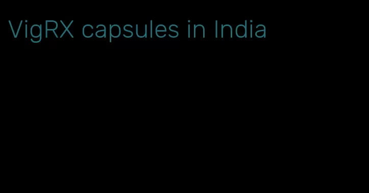 VigRX capsules in India