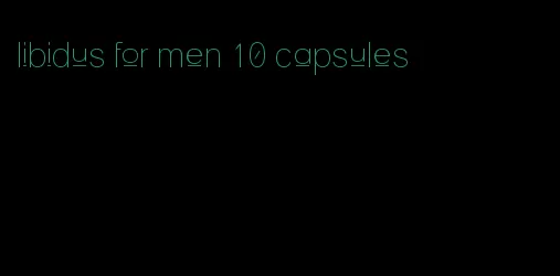 libidus for men 10 capsules