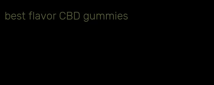 best flavor CBD gummies
