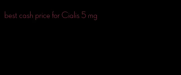 best cash price for Cialis 5 mg