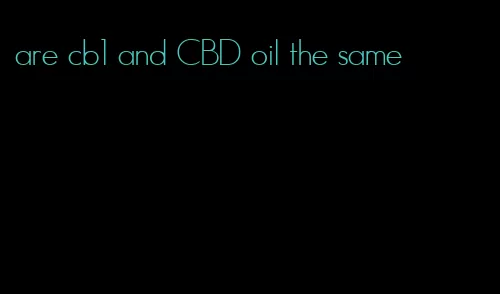 are cb1 and CBD oil the same