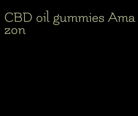 CBD oil gummies Amazon