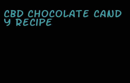 CBD chocolate candy recipe