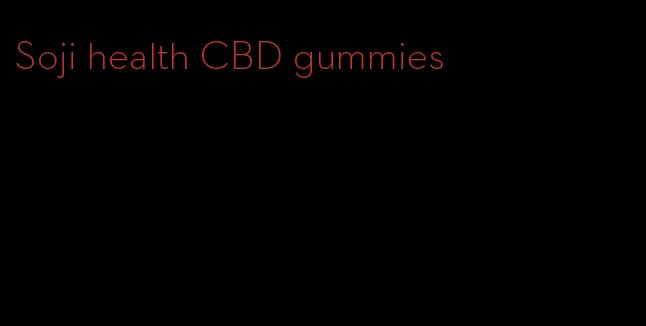 Soji health CBD gummies