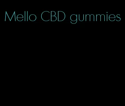 Mello CBD gummies