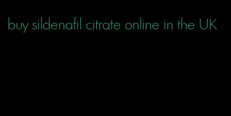 buy sildenafil citrate online in the UK