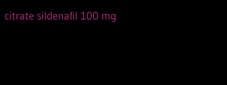 citrate sildenafil 100 mg