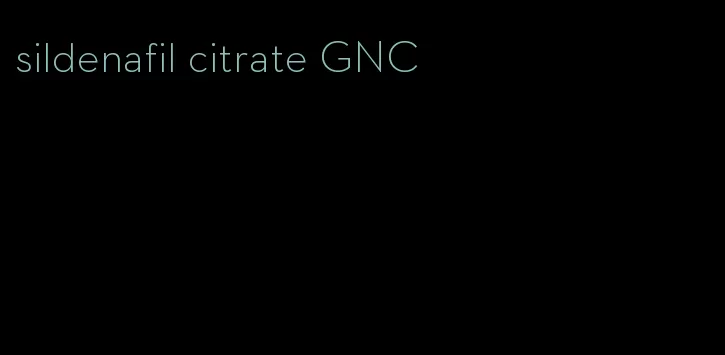 sildenafil citrate GNC