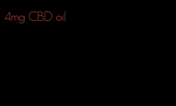 4mg CBD oil