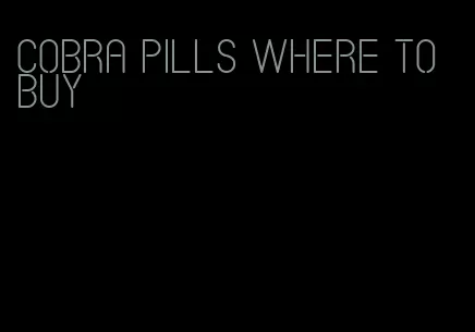 cobra pills where to buy