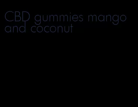 CBD gummies mango and coconut