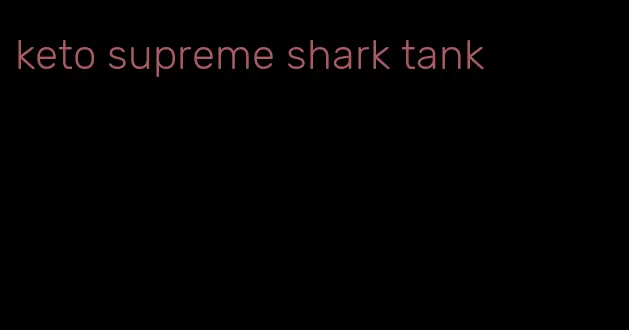 keto supreme shark tank