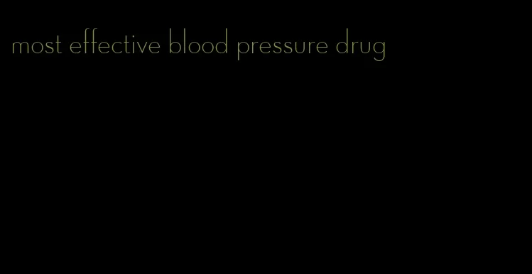 most effective blood pressure drug