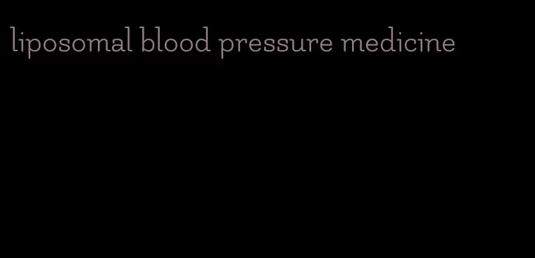 liposomal blood pressure medicine