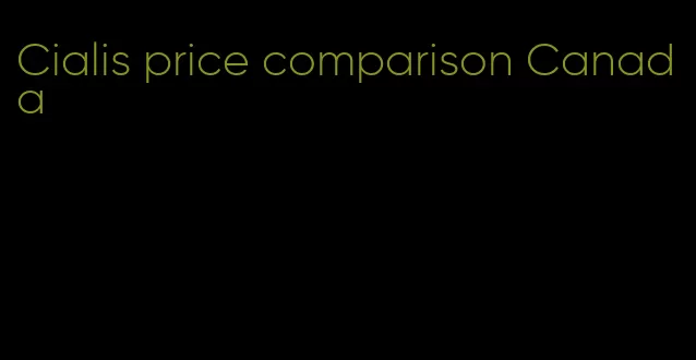 Cialis price comparison Canada