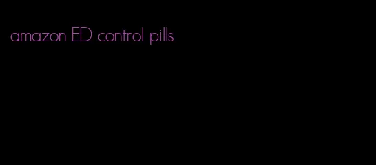 amazon ED control pills