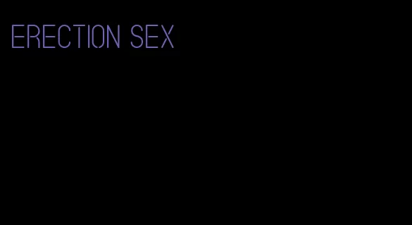 erection sex