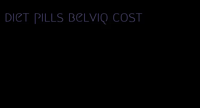 diet pills belviq cost