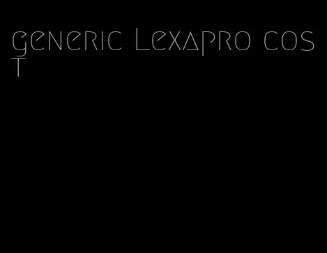 generic Lexapro cost