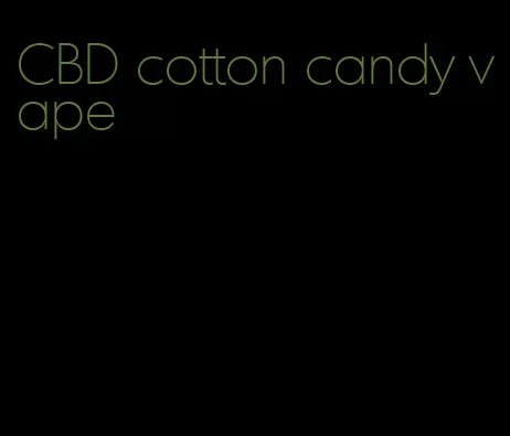 CBD cotton candy vape