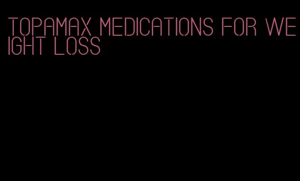 topamax medications for weight loss