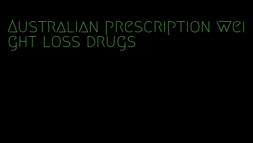 Australian prescription weight loss drugs