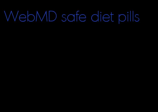WebMD safe diet pills