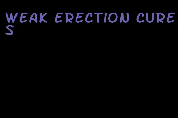 weak erection cures